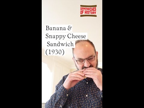Banana &amp; Snappy Cheese Sandwich (1930) on Sandwiches of History