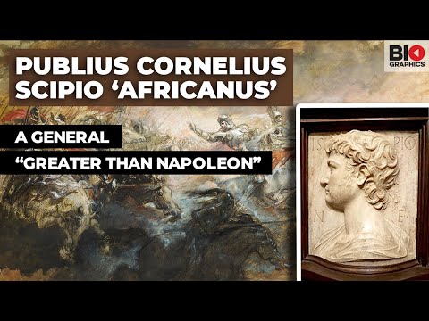Publius Cornelius Scipio &quot;Africanus&quot;: A General Greater Than Napoleon
