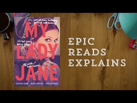 Epic Reads Explains | My Lady Jane | Book Trailer