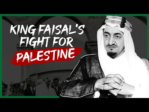 The Fearless Saudi King Who Struggled for Palestine