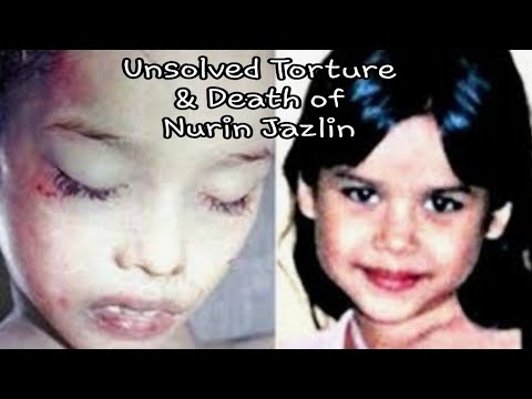 Unsolved Torture &amp; Death of Nurin Jazlin