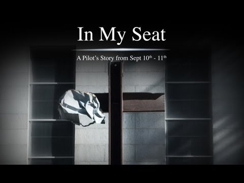 In My Seat - A Pilot&#039;s Story from Sept 10th - 11th