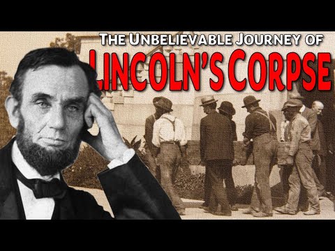 The Unbelievable Journey of Abraham Lincoln&#039;s Corpse