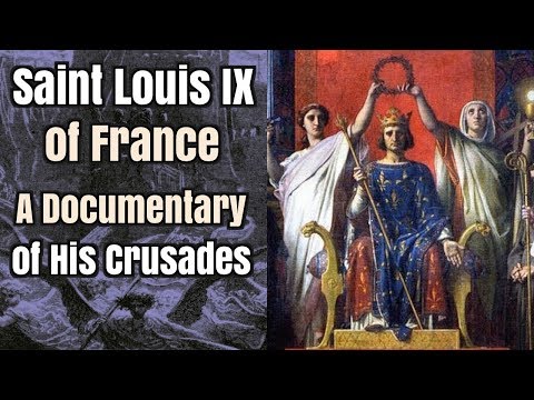 The Crusades of Saint Louis IX of France - A Documentary