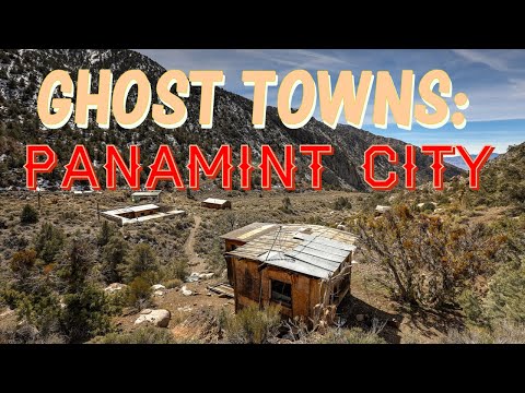 Ghost Towns: Panamint City