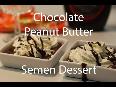 Fotie makes Chocolate Peanut Butter Semen Dessert
