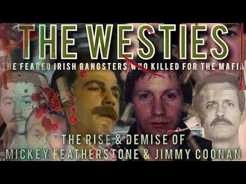 The Violent Irish Gangsters Who Killed For The Mafia Jimmy Coonan &amp; Mickey Featherstone THE WESTIES