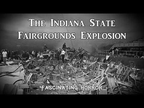 The Indiana State Fairgrounds Explosion | A Short Documentary | Fascinating Horror