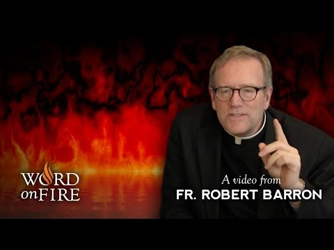 Bishop Barron on Whether Hell is Crowded or Empty