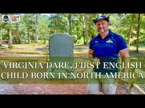 VIRGINIA DARE! FIRST ENGLISH CHILD BORN IN NORTH AMERICA! HISTORY, ANCESTRY &amp; GENEALOGY ALL AROUND!