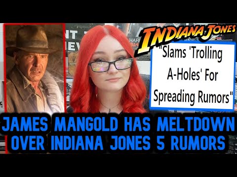 Indiana Jones 5 Director ATTACKS &quot;Trolling A-Holes&quot; Over Rumors | James Mangold MELTDOWN