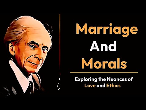 Bertrand Russell&#039;s Marriage and Morals