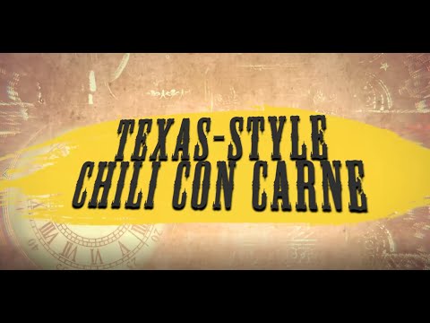 History Eats: &quot;Texas-Style Chili Con Carne&quot;