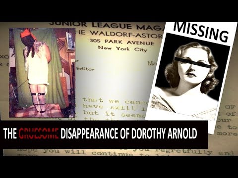 The Disturbing Disappearance Of Dorothy Arnold (Unsolved Mystery)