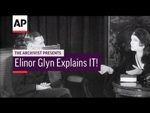 Elinor Glyn Explains IT! 1930 | The Archivist Presents #34