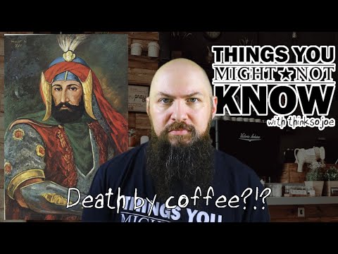 The Ottoman Empire&#039;s ban on coffee - Things You Might Not Know