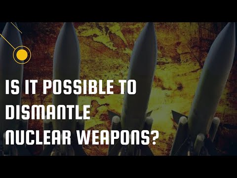 is it possible to dismantle nuclear weapons? Can Nuclear Weapons Be Dismantled?