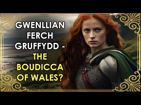 The Warrior Princess Whose Name Became A Battle-Cry | Boudicca of Wales | Gwenllian ferch Gruffydd