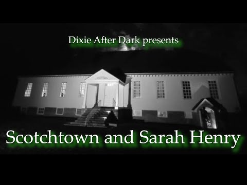 The Story of Scotchtown and the Ghost of Sarah Henry