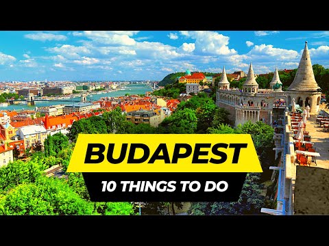 Top 10 Things to do in Budapest 2023 | Hungary Travel Guide