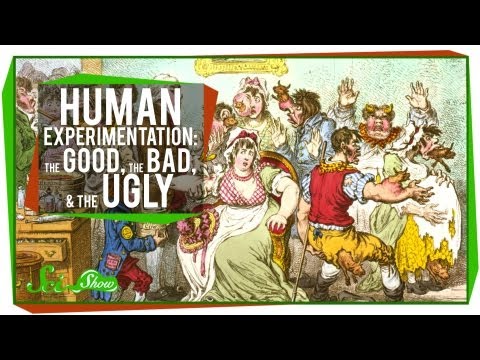 Human Experimentation: The Good, The Bad, &amp; The Ugly