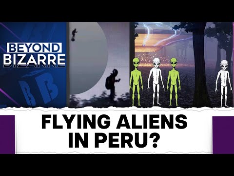 &quot;Flying Aliens&quot; Harass Villagers in Peru, Attempt to Kidnap Girl | Beyond Bizarre