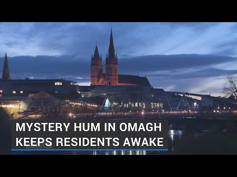 Omagh&#039;s mystery hum keeps Tyrone residents awake