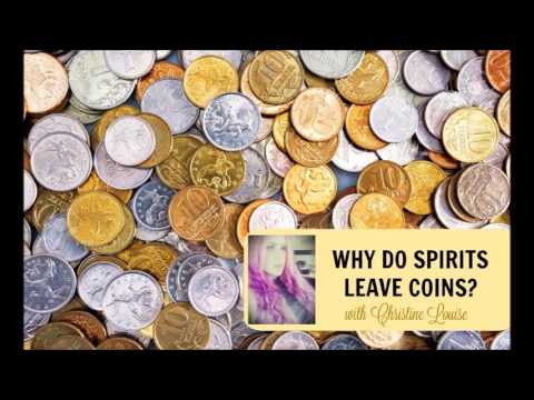 Why do spirits leave coins?