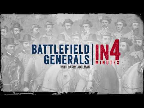 Battlefield Generals of the Civil War: The Civil War in Four Minutes
