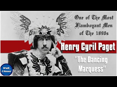 The Hidden History of Henry Cyril Paget - The Dancing Marquess