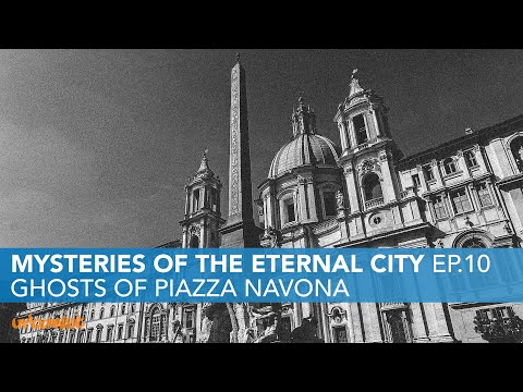 Ghosts of Piazza Navona | Mysteries of the Eternal City Ep.10