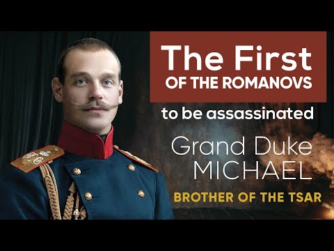 Brother of the Tsar | Michael Romanov