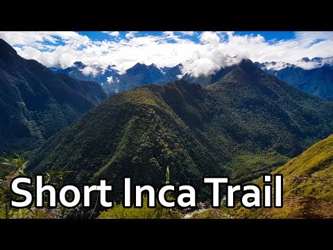 Short Inca Trail: Hiking the Ancient Inca Road System
