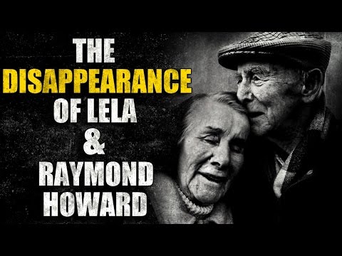 &quot;The Disappearance of Lela and Raymond Howard&quot; Creepypasta (Based on a true story)