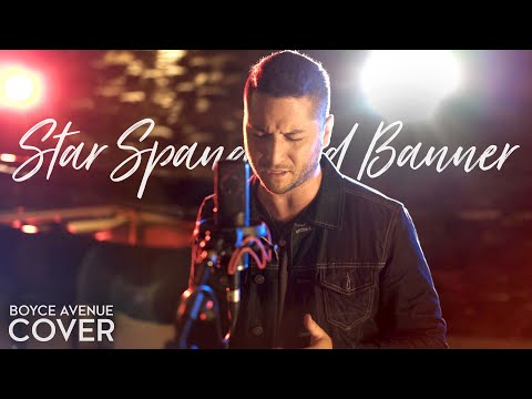 Star Spangled Banner (National Anthem)(Boyce Avenue live acapella cover) on Spotify &amp; Apple