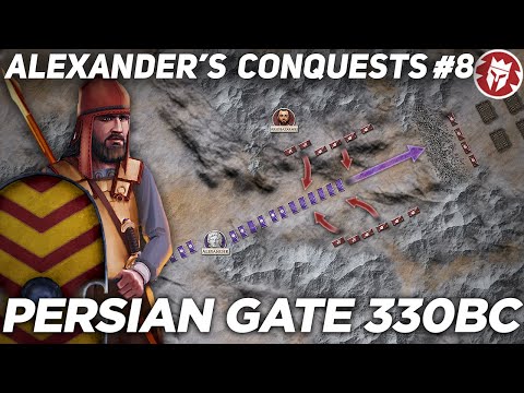 Battle of the Persian Gate 330 BC - Alexander the Great DOCUMENTARY