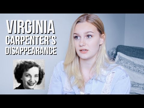 VANISHED ON THE FIRST DAY AT COLLEGE? THE DISAPPEARANCE OF VIRGINIA CARPENTER