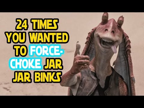 24 Times You Wanted To Force-Choke Jar Jar Binks