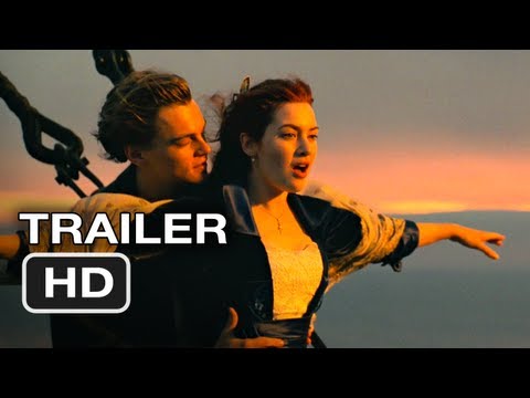 Titanic 3D Re-Release Official Trailer #1 - Leonardo DiCaprio, Kate Winslet Movie (2012) HD