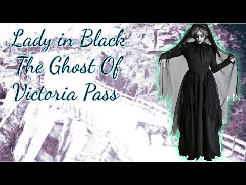 Lady In Black Ghost Of Victoria Pass Murder In The Mountains 👻