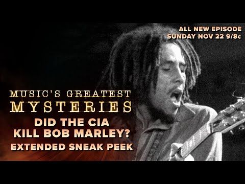 Did the CIA Kill Bob Marley? Extended Sneak Peek | Music&#039;s Greatest Mysteries