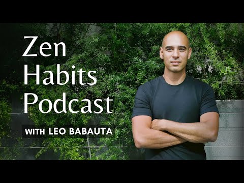 Zen Habits Podcast S1 Ep0 - Introducing Season 1, Fear + Wonder