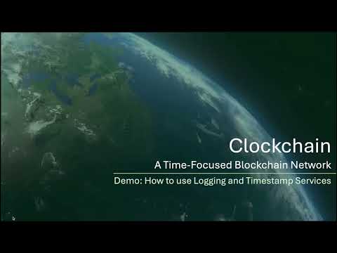 HOW TO USE THE CLOCKCHAIN LOGGING AND TIMESTAMP SYSTEM