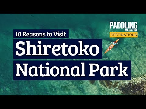 10 Reasons You Need To Paddle In Japan&#039;s Shiretoko National Park