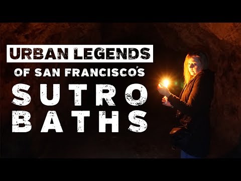 Urban Legends and Hauntings of Sutro Baths