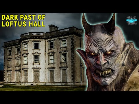 The Most Haunted House in Ireland: The Loftus House