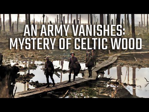 World War 1 - The Mystery of Celtic Wood
