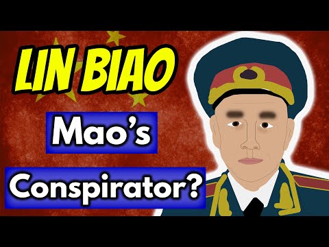Who was Lin Biao? (Mao&#039;s Conspirator?)