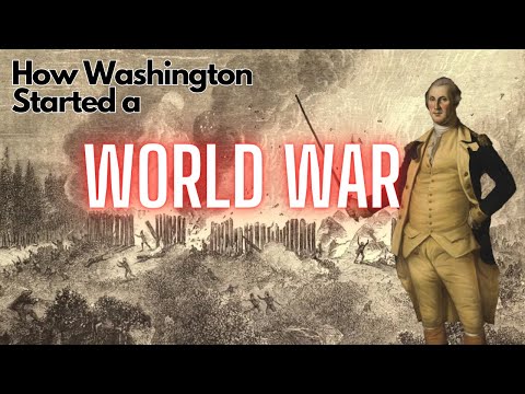 How George Washington Started a World War