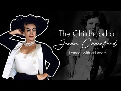 The Childhood of Joan Crawford | 1906 to 1924